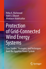 Protection of Grid-Connected Wind Energy Systems - Heba A. Mahmoud, Adel A. Elbaset, Montaser Abdelsattar