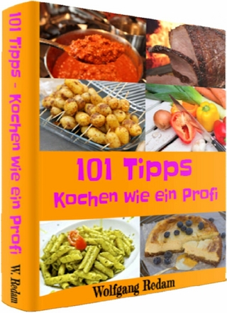 Kochen wie ein Profi - 101 Tipps.