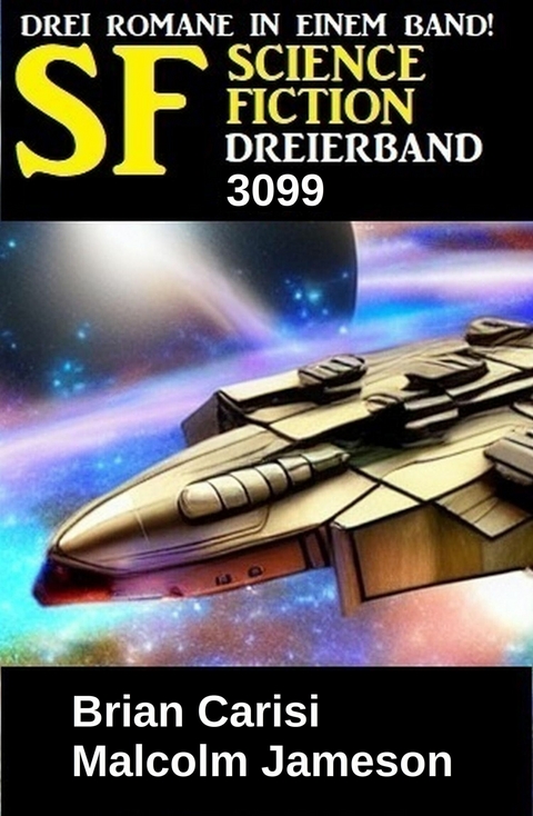 Science Fiction Dreierband 3099 -  Brian Carisi,  Malcolm Jameson