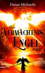 Das Verm&auml;chtnis der Engel - Danae Michaelis