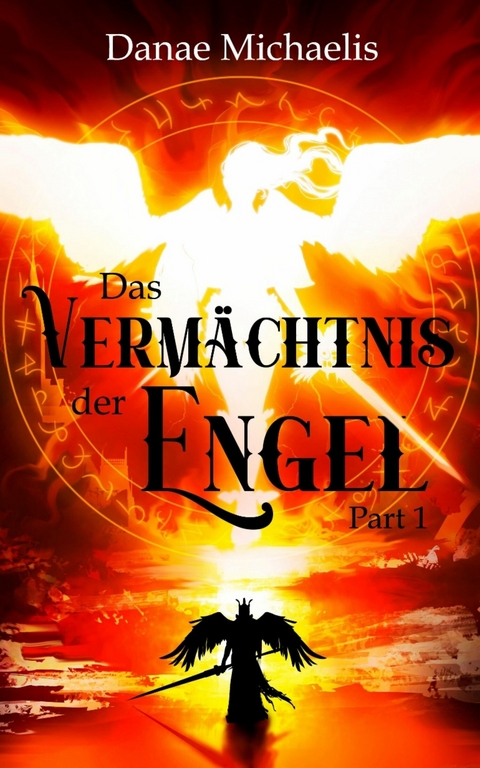 Das Verm&auml;chtnis der Engel - Danae Michaelis