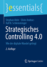 Strategisches Controlling 4.0 -  Stephan Abée,  Silvio Andrae,  Ralf B. Schlemminger