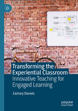 Transforming the Experiential Classroom -  Zachary Daniels