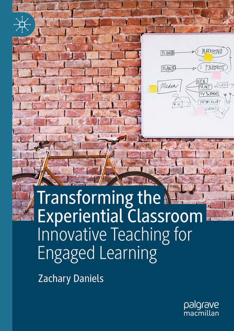 Transforming the Experiential Classroom -  Zachary Daniels