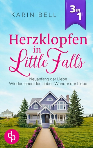Herzklopfen in Little Falls | Neuanfang der Liebe, Wiedersehen der Liebe, Wunder der Liebe