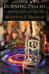Burning Psalms -  Menachem Rosensaft