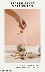 Sparen statt verzichten: So geht smarter Umgang mit Geld - Tobias Hopfm&uuml;ller