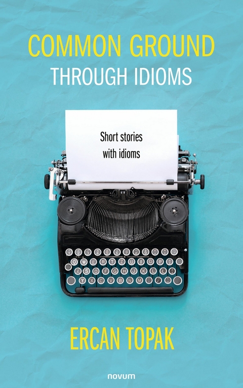 Common ground through idioms -  Ercan Topak