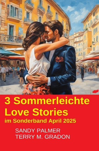 3 Sommerleichte Love Stories im Sonderband April 2025