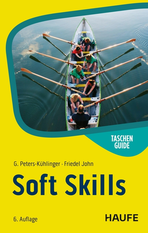 Soft Skills - Gabriele Peters-K&uuml;hlinger, Friedel John
