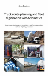 Truck route planning and fleet digitization with telematics - Jürgen Stausberg