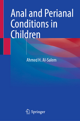 Anal and Perianal Conditions in Children -  Ahmed H. Al-Salem