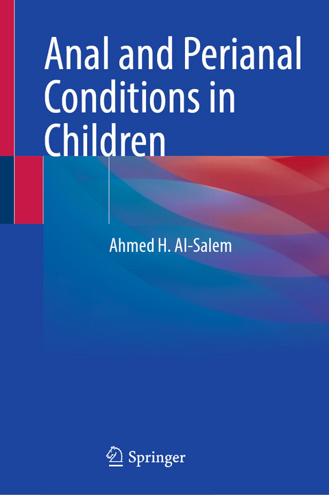 Anal and Perianal Conditions in Children -  Ahmed H. Al-Salem