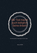Der Tod macht auch lediglich Seine Arbeit! -  Hellstern