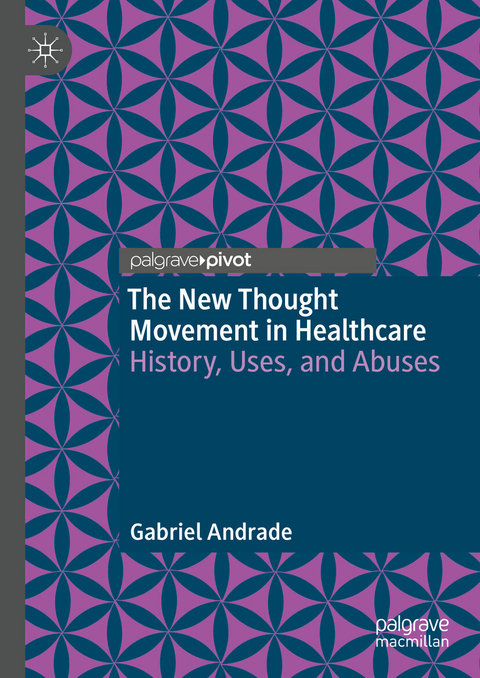 The New Thought Movement in Healthcare -  Gabriel Andrade