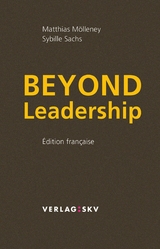 Beyond Leadership - Matthias M&ouml;lleney, Sybille Sachs
