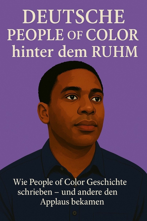Deutsche People of Color hinter dem Ruhm - Marcus PC Petersen - Clausen
