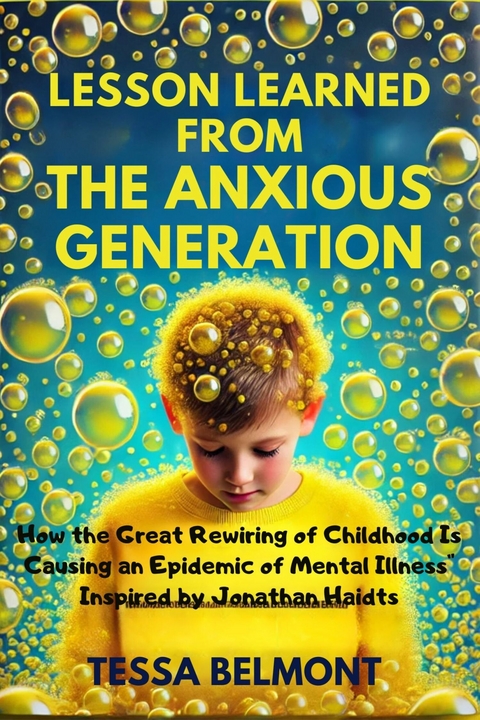 Lesson Learned from The Anxious Generation -  Tessa Belmont