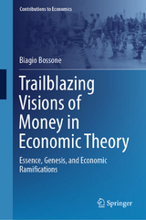 Trailblazing Visions of Money in Economic Theory -  Biagio Bossone