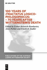 100 Years of ›Tractatus Logico-Philosophicus‹ – 70 Years after Wittgenstein’s Death - 