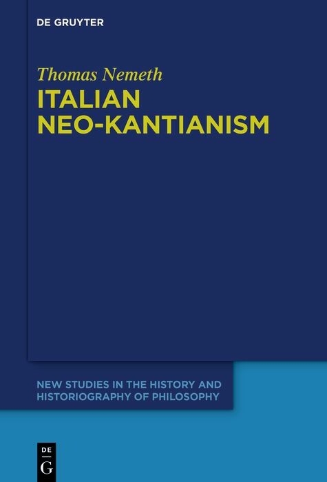 Italian Neo-Kantianism - Thomas Nemeth