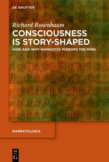 Consciousness is Story-Shaped - Richard Rosenbaum