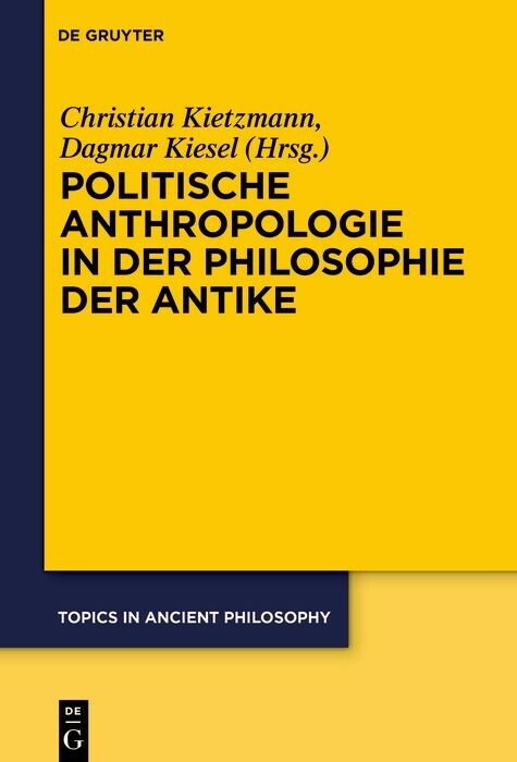 Politische Anthropologie in der Philosophie der Antike - 