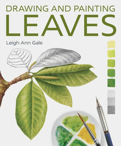 Drawing and Painting Leaves - Leigh Ann Gale