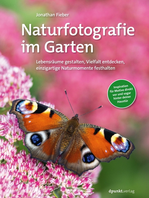 Naturfotografie im Garten - Jonathan Fieber