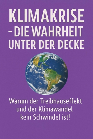 Klimakrise – Die Wahrheit unter der Decke