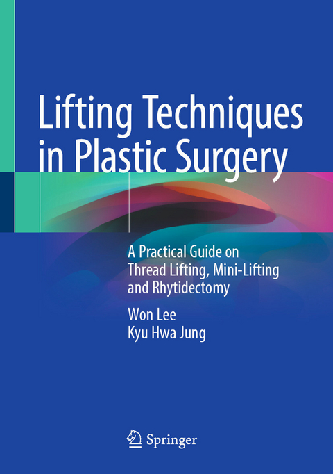 Lifting Techniques in Plastic Surgery - Won Lee, Kyu Hwa Jung