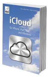 iCloud für iPhone, iPad, Mac und Windows - Anton Ochsenkühn