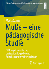Mu&szlig;e &ndash; eine p&auml;dagogische Studie - Moritz Czarny