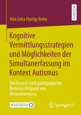 Kognitive Vermittlungsstrategien und Möglichkeiten der Simultanerfassung im Kontext Autismus