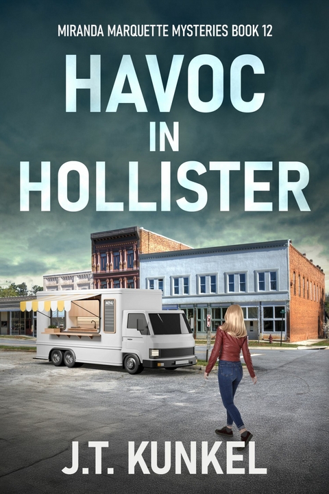 Havoc in Hollister -  J.T. Kunkel