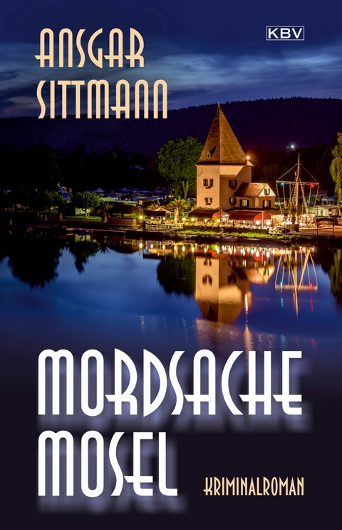 Mordsache Mosel - Ansgar Sittmann
