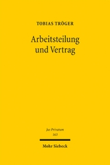 Arbeitsteilung und Vertrag - Tobias Tr&ouml;ger