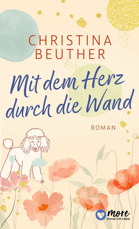 Mit dem Herz durch die Wand - Christina Beuther