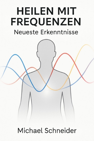 Heilen mit Frequenzen: Neueste Erkenntnisse