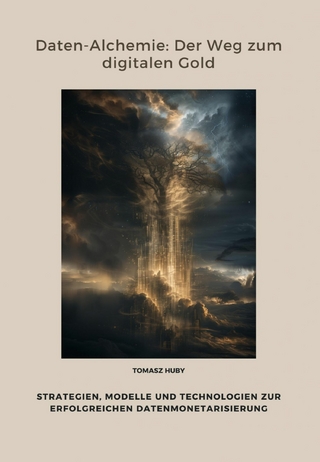 Daten-Alchemie: Der Weg zum digitalen Gold