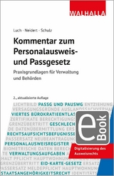 Kommentar zum Personalausweis- und Passgesetz - Anne Neidert, Anika D. Luch, S&ouml;nke Ernst Schulz