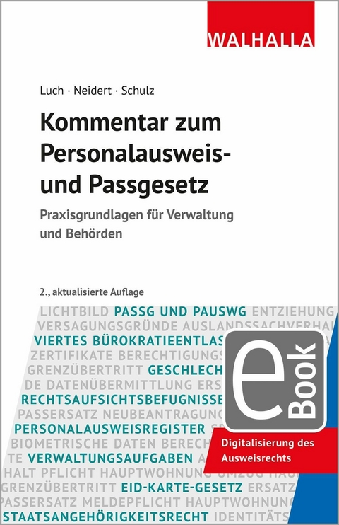 Kommentar zum Personalausweis- und Passgesetz - Anne Neidert, Anika D. Luch, S&ouml;nke Ernst Schulz