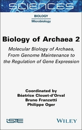 Biology of Archaea, Volume 2 - B&eacute;atrice Clouet-d'Orval, Bruno Franzetti, Philippe Oger