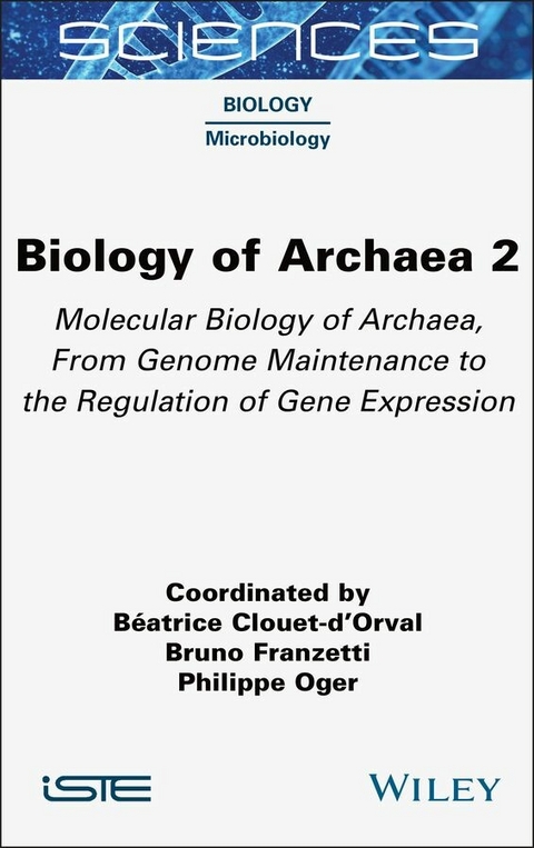 Biology of Archaea, Volume 2 - B&eacute;atrice Clouet-d'Orval, Bruno Franzetti, Philippe Oger