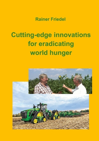 Cutting-edge innovations for eradicating world hunger