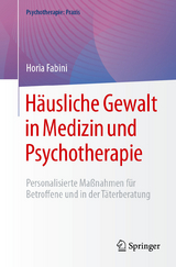 H&auml;usliche Gewalt in Medizin und Psychotherapie -  Horia Fabini