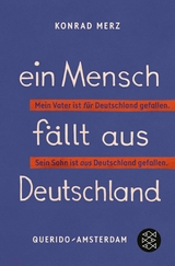 Ein Mensch fällt aus Deutschland - Konrad Merz