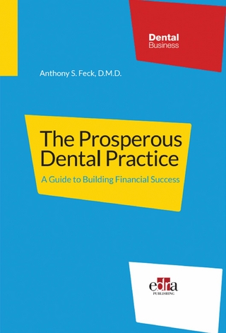 The Prosperous Dental Practice A Guide to Building Financial Success