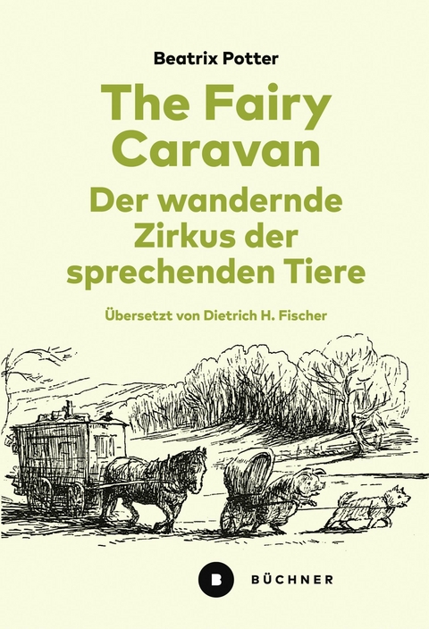 The Fairy Caravan &ndash; Der wandernde Zirkus der sprechenden Tiere - Beatrix Potter