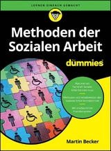Methoden der Sozialen Arbeit f&uuml;r Dummies - Martin Becker